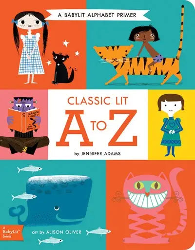 Classic Lit A to Z: A BabyLit Alphabet Primer