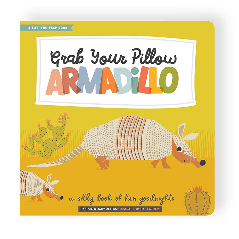 Grab Your Pillow, Armadillo: A Silly Book of Fun Goodnights